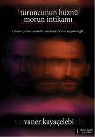 Turuncunun Hüznü Morun İntikam