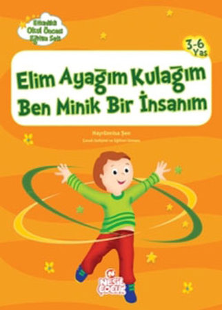 Elim Ayağım Kulağım Ben Minik Bir İnsanım - Etkinlikli Okul Öncesi Eğitim Seti