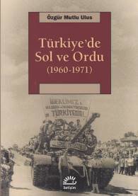 Türkiye'de Sol ve Ordu 1960-1971