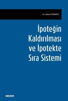 İpoteğin Kaldırılması ve İpotekte Sıra Sistemi