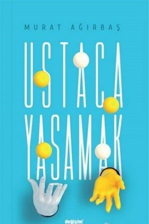 Ustaca Yaşamak