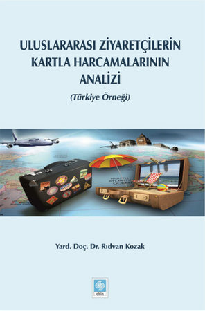 Uluslararası Ziyaretçilerin Kartla Harcamalarının Analizi (Türkiye Örneği)