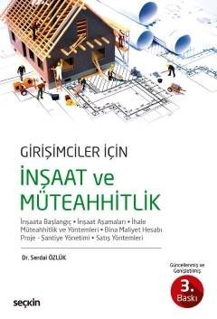 Girişimciler İçin İnşaat Ve Müteahhitlik İnşaata Başlangıç, İnşaat Aşamaları, Müteahhitlik Yöntemleri Ve Vergilendirme