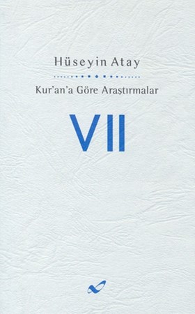 Kur'an'a Göre Araştırmalar Vii