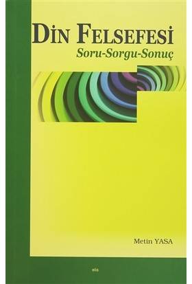 Din Felsefesi Soru Sorgu Sonuç