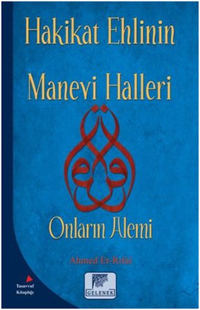 Hakikat Ehlinin Manevi Halleri - Onların Alemi