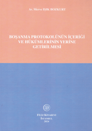  Boşanma Protokolünün İçeriği ve Hükümlerinin Yerine Getirilmesi