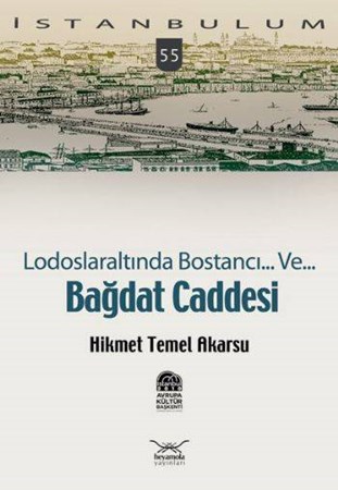 Lodoslaraltında Bostancı... Ve... Bağdat Caddesi 55