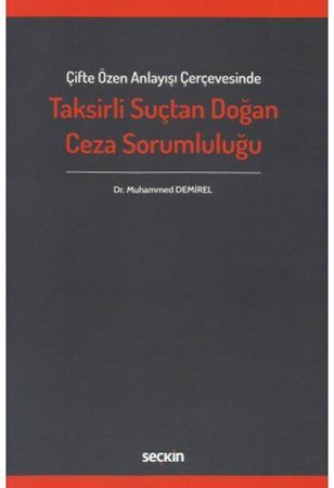 Çifte Özen Anlayışı Çerçevesinde Taksirli Suçtan Doğan Ceza Sorumluluğu