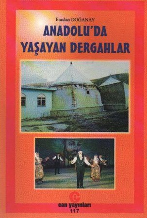 Anadoluda Yaşayan Dergahlar