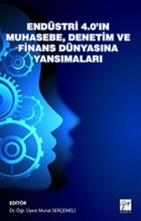 Endüstri 4.0'ın Muhasebe Denetim Ve Finans Dünyasına Yansımaları
