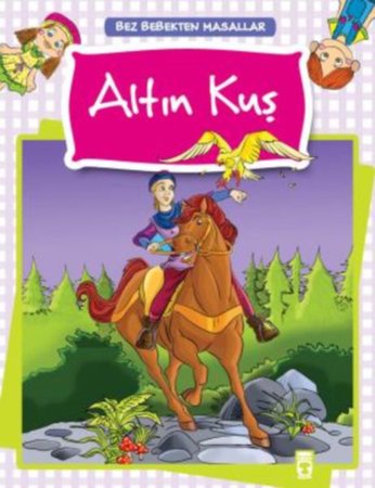Bez Bebekten Masallar - Altın Kuş