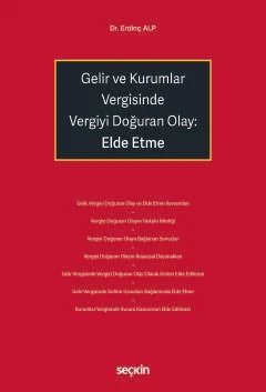 Gelir ve Kurumlar Vergisinde Vergiyi Doğuran Olay: Elde Etme