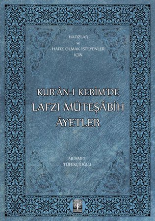 Kur’an-ı Kerim’de Lafzı Müteşabih Ayetler