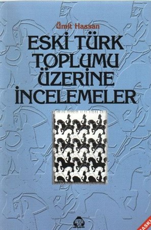 Eski Türk Toplumu Üzerine İncelemeler