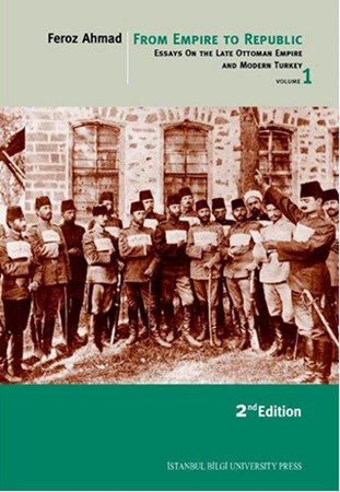 From Empire To Republic Volume 1 Essays On The Late Ottoman Empire And Modern Turkey
