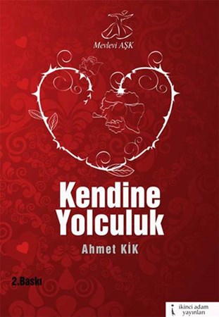 Mevlevi Aşk “Kendine Yolculuk“