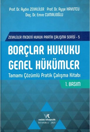 Borçlar Hukuku Genel Hükümler Tamamı Çözümlü Pratik Çalışma Kitabı