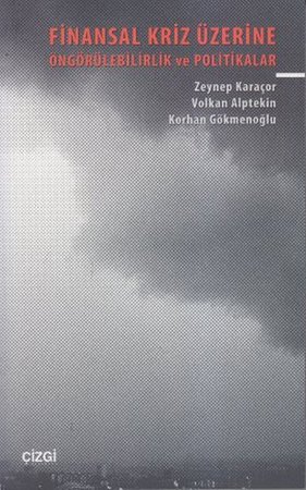 Finansal Kriz Üzerine Öngörülebilirlik ve Politikalar