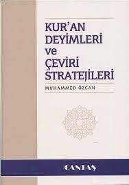 Kur'an Deyimleri Ve Çeviri Stratejileri