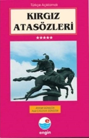 Kırgız Atasözleri Türkçe Açıklamalı
