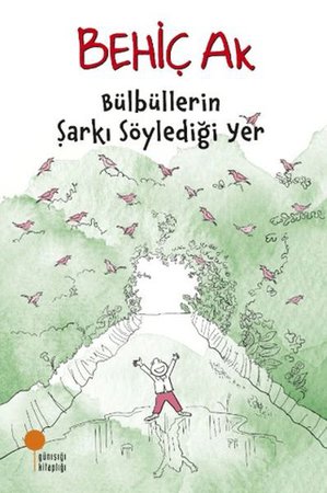 Bülbüllerin Şarkı Söylediği Yer