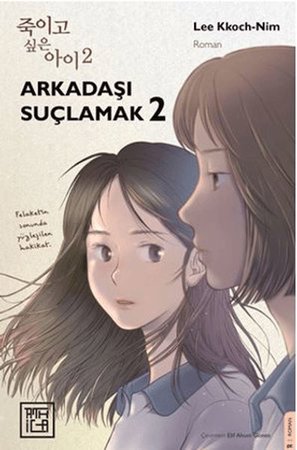 Arkadaşı Suçlamak 2
