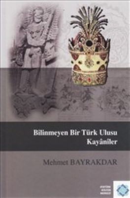 Bilinmeyen Bir Türk Ulusu Kayaniler