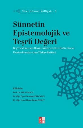Siret - Sünnet Külliyatı 3 - Sünnetin Epistemolojik ve Teşriî Değeri