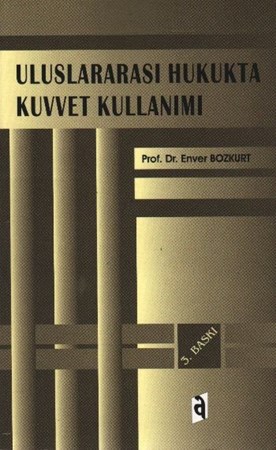 Uluslararası Hukukta Kuvvet Kullanımı