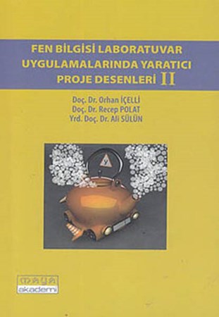 Fen Bilgisi Laboratuvar Uygulamalarında Yaratıcı Proje Desenleri Ii