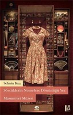 Sözcüklerin Nesnelere Dönüştüğü Yer Masumiyet Müzesi