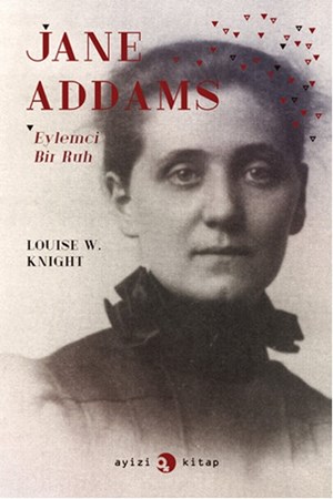 Jane Addams Eylemci Bir Ruh