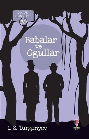 Babalar ve Oğullar - Çocuk Klasikleri 32