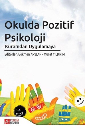 Okulda Pozitif Psikoloji Kuramdan Uygulamaya