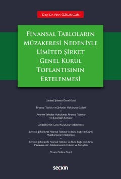 Finansal Tabloların Müzakeresi Nedeniyle Limited Şirket Genel Kurul Toplantısının Ertelenmesi
