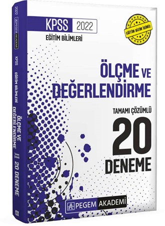 EĞİTİM BİLİMLERİ ÖLÇME VE DEĞERLENDİRME TAMAMI ÇÖZÜMLÜ 20 DENEME / 2022