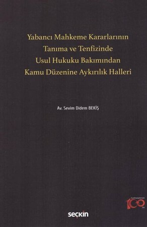 Yabancı Mahkeme Kararlarının Tanıma ve Tenfizinde Usul Hukuku Bakımından Kamu Düzenine Aykırılık Halleri