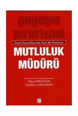 İnsan Kaynaklarında Yeni Bir Pozisyon Mutluluk Müdürü