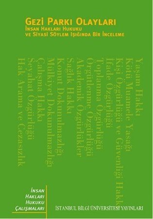Gezi Parkı Olayları İnsan Hakları Hukuku Ve Siyasi Söylem Işığında Bir İnceleme