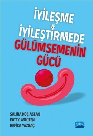 İyileşme Ve İyileştirmede Gülümsemenin Gücü