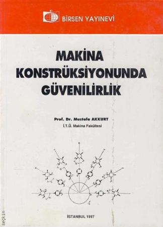 Makina Konstrüksiyonunda Güvenirlik