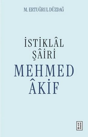 İstiklal Şairi Mehmed Akif