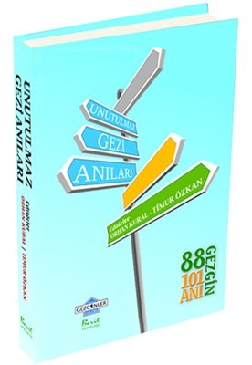 Unutulmaz Gezi Anıları 88 Gezgin 101 Anı