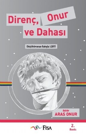 Direnç, Onur Ve Dahasi - Disiplinlerarası Bakışla Lgbti