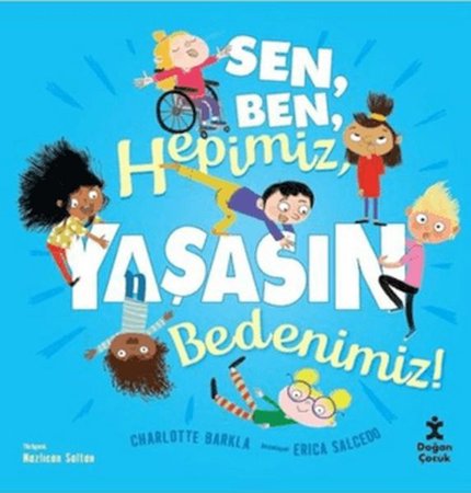 Sen, Ben, Hepimiz, Yaşasın Bedenimiz!