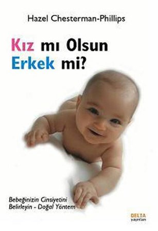 Kız Mı Olsun Erkek Mi Bebeğinizin Cinsiyetini Belirleyini Doğal Yöntem