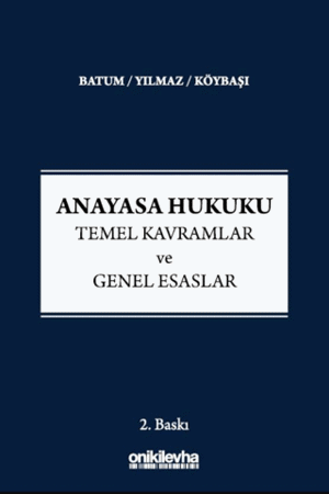 Anayasa Hukuku - Temel Kavramlar ve Genel Esaslar 