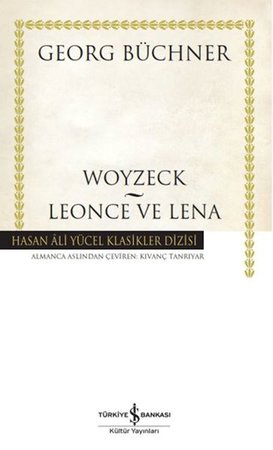 Woyzeck - Leonce ve Lena -  Hasan Ali Yücel Klasikleri (Ciltli)