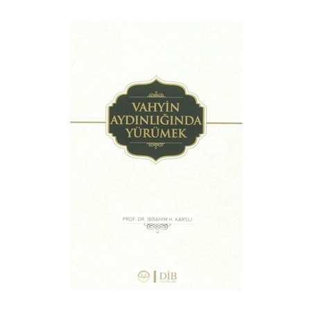 Vahyin Aydınlığında Yürümek